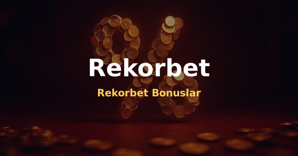 Rekorbet Bonuslar - Rekorbet
